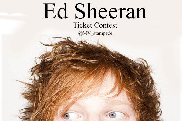 Ed Sheeran Concert Ticket Contest - CLOSED