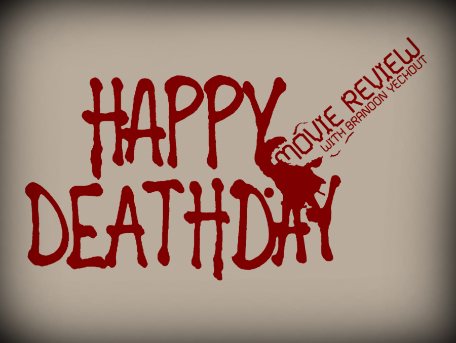 Movie Review with Brandon Yechout - Happy Death Day