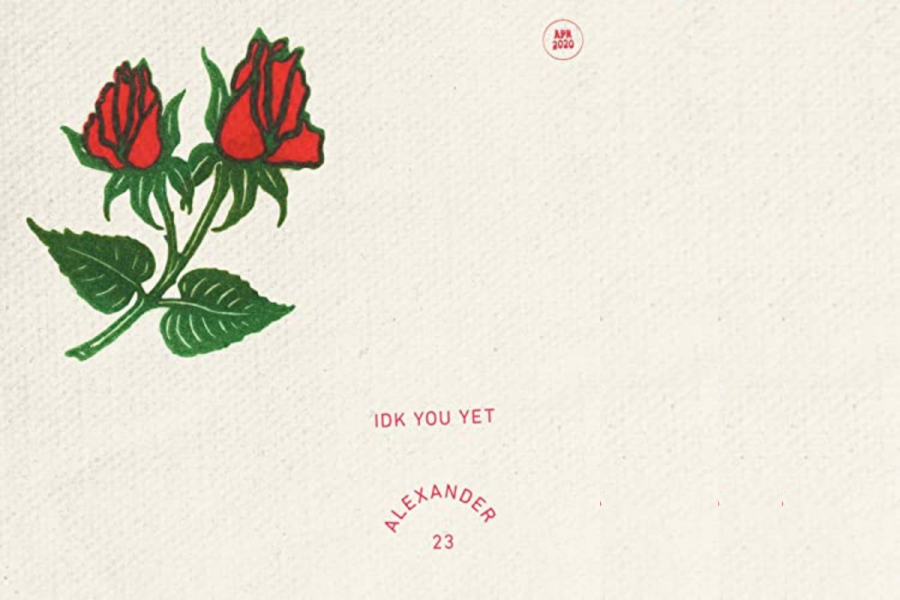 Alexander23s song IDK You Yet was released as a single on April 9.
