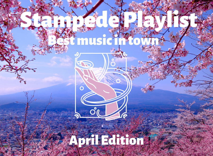 The Stampede staff members share their favorite music for the month of April.
