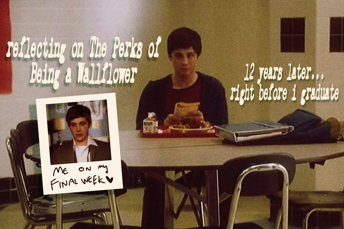 A retrospective on The Perks of Being a Wallflower as a graduating senior
