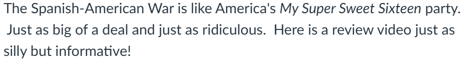 From the intro to “Spanish American War” via Module 1 of IPSD Summer US History