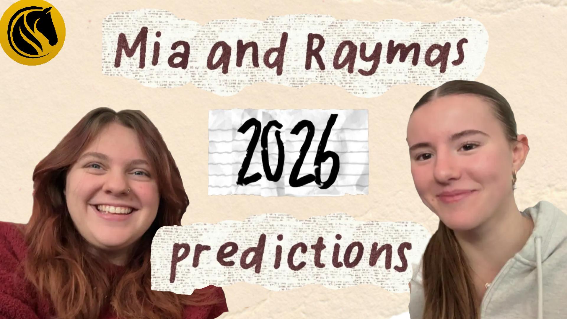Mia & Rayma get ready to share their new years predictions 